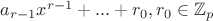 $a_{r-1}x^{r-1}+...+r_0, r_0 \in \mathbb{Z}_p$