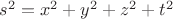 $s^2 = x^2 + y^2 + z^2 + t^2$