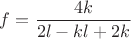 $f=\dfrac{4k}{2l-kl+2k}$ $f=\dfrac{4k}{2l-kl+2k}$