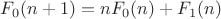 $F_0(n+1) = nF_0(n) + F_1(n)$