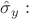 $\hat \sigma_y:$