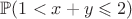 $\mathbb{P}(1<x+y\leqslant 2)$