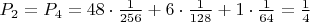 $P_2=P_4=48\cdot\frac{1}{256}+6\cdot\frac{1}{128}+1\cdot\frac{1}{64}=\frac{1}{4}$