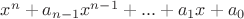 $x^n+a_{n-1}x^{n-1}+...+a_1x+a_0$