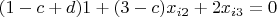 $$(1-c+d)1+(3-c)x_{i2}+2x_{i3}=0$$