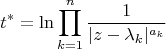 $$t^*=\ln\prod_{k=1}^n\frac{1}{|z-\lambda_k|^{a_k}}$$