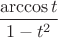 $\dfrac{\arccos{}t}{1-t^2}$