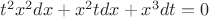 $t^2 x^2 dx + x^2 t dx + x^3 dt = 0$