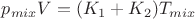 $p_{mix} V = (K_1+K_2) T_{mix}$ $p_{mix} V = (K_1+K_2) T_{mix}$