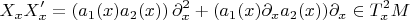 $$ X_x X^{\prime}_x =  (a_1 (x) a_2 (x) ) \, \partial^2_x + (a_1 (x) \partial_x a_2 (x) ) \partial_x \in T^2_xM $$