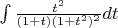 $\int \frac{t^2}{(1 + t)(1 + t^2)^2}dt$