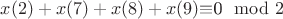 $x(2) + x(7) + x(8) + x(9) $\equiv$0\mod 2$