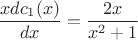 $$\frac{xd{c_1}(x)}{dx}=\frac{2x}{x^2+1}$$