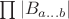 $\prod |B_{a\ldots b}|$