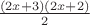 $\frac{(2x+3)(2x+2)}{2}$