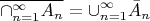 $$\overline{ \cap_{n=1}^\infty A_{n}}=\cup_{n=1}^\infty \bar A_{n}$$