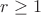 $r \geq 1$ $r \geq 1$