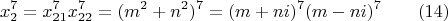$$x_2^7=x_{21}^7x_{22}^7=(m^2+n^2)^7=(m+ni)^7(m-ni)^7\qquad (14)$$