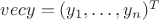 $vec y=(y_1,\ldots,y_n)^T$