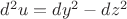 $d^2u=dy^2-dz^2$ $d^2u=dy^2-dz^2$