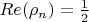 $Re (\rho_n)=\frac 12$