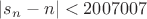 $|s_n-n| < 2007007$