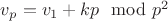 $v_p=v_1+kp\mod p^2$