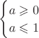 $\begin{cases}a\geqslant 0\\ a\leqslant 1\end{cases}$