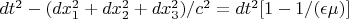$dt^2-(dx_1^2+dx_2^2+dx_3^2)/c^2=dt^2[1-1/(\epsilon \mu)]$