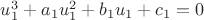 $u_1^3+a_1u_1^2+b_1u_1+c_1=0$