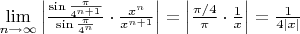 $\lim\limits_{n\to\infty} \left| \frac{\sin{\frac{\pi}{4^{n + 1}}}}{\sin{\frac{\pi}{4^n}}} \cdot \frac{x^n}{x^{n+1}} \right| =  \left| \frac{\pi / 4}{\pi} \cdot \frac{1}{x} \right| = \frac{1}{4 |x|}$