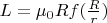 $L=\mu_0Rf(\frac{R}{r})$