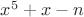 $x^5+x-n$