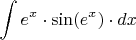 $\displaystyle \int e^{x} \cdot \sin (e^{x} )\cdot dx $