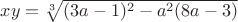 $xy=\sqrt[3]{(3a-1)^2-a^2(8a-3)}$
