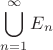 $$\bigcup\limits_{n=1}^{\infty} {E_{n} } $$