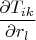 $\dfrac{\partial T_{ik}}{\partial r_l}$