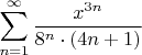 $$\sum_{n=1}^{ \infty } \frac{{x}^{3n}}{8^n\cdot(4n+1)}$$
