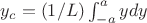 $y_c=(1/L)\int_{-a}^{a}ydy$