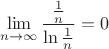 $$\lim\limits_{n \to \infty}\frac{\frac{1}{n}}{\ln{\frac{1}{n}}}=0 $$