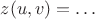 $z(u,v)=\ldots$