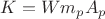 $K=Wm_pA_p$