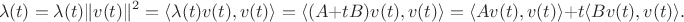 $$
\lambda(t)=\lambda(t)\|v(t)\|^2=\langle \lambda(t)v(t),v(t)\rangle=\langle (A+tB)v(t),v(t)\rangle
=\langle Av(t),v(t)\rangle+t \langle Bv(t),v(t)\rangle. 
$$