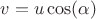 $v=u\cos(\alpha)$