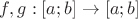 $f, g : [a;b] \to [a;b]$