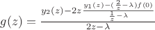 $g(z) = \frac{y_2(z) - 2z\frac{y_1(z) -(\frac{2}{z} - \lambda)f(0)}{\frac{1}{z} - \lambda}}{2z - \lambda}$