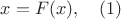 $x = F(x),\quad(1) $