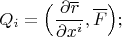 $$Q_i=\Big(\frac{\partial \overline r}{\partial x^i},\overline F\Big);$$