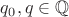 $q_0,q \in \mathbb{Q}$