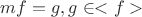 $mf=g, g \in <f>$